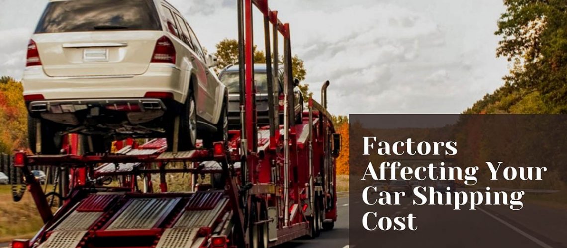 Factors Affecting Your Car Shipping Cost