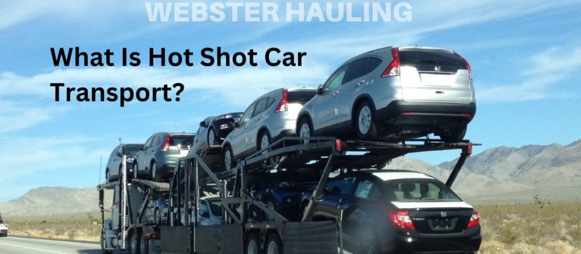 What Is Hot Shot Car Transport